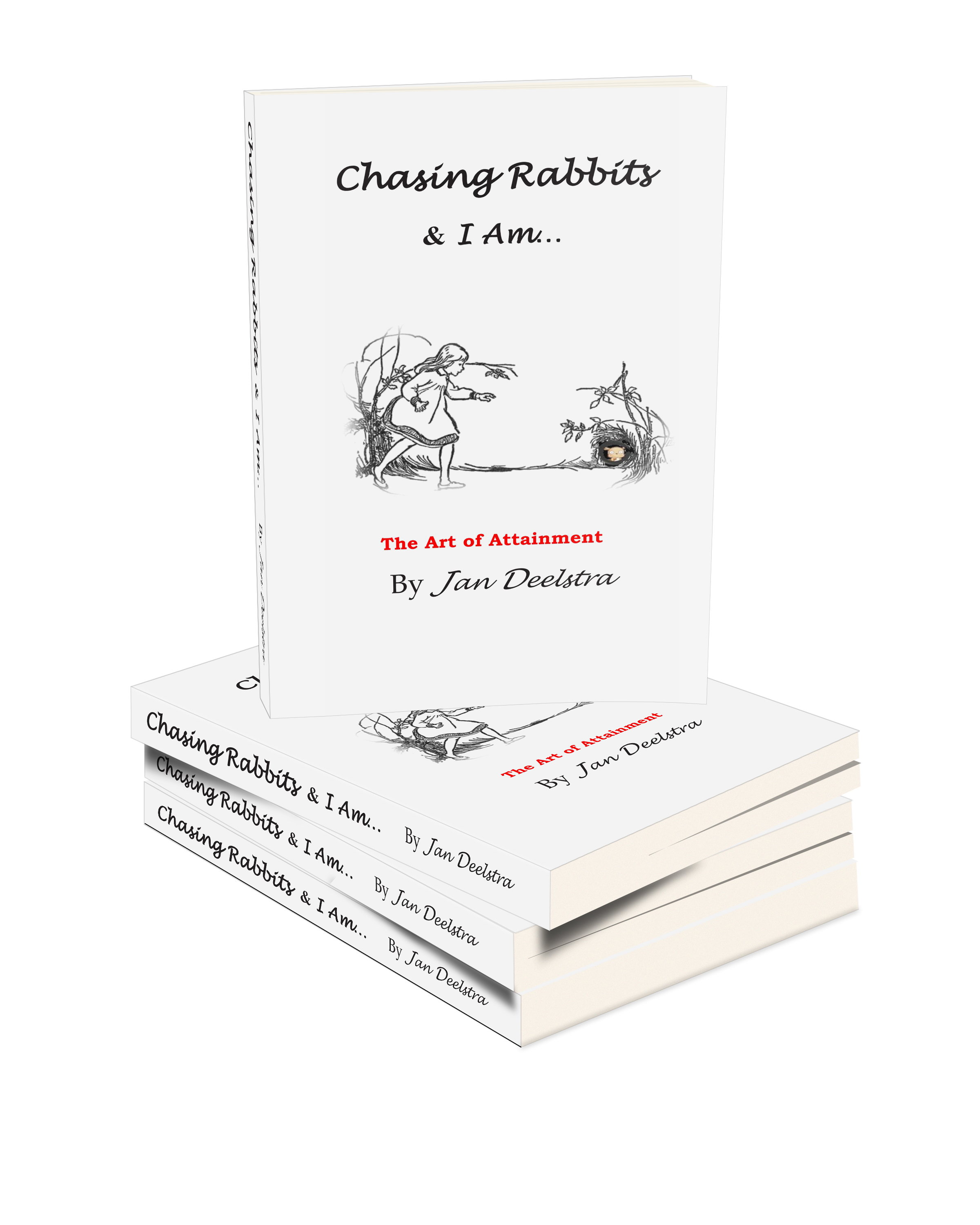 Chasing Rabbits & I Am: The ARt of Attainment