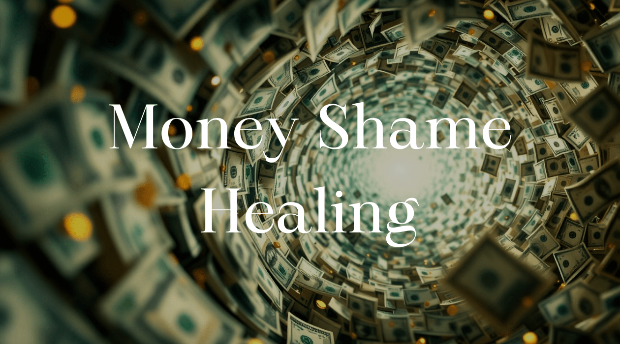 Money Shame Healing